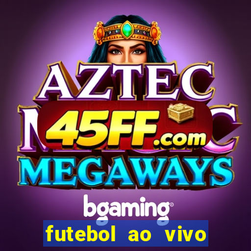 futebol ao vivo sem virus sem span